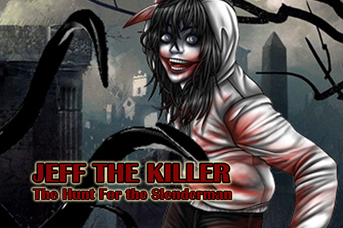 Jeff The Killer: Hunt For The Slenderman